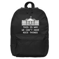This Is Why We CanT Have Nice Things Freedom Libertarian 16 in Basic Backpack
