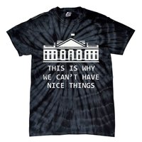 This Is Why We CanT Have Nice Things Freedom Libertarian Tie-Dye T-Shirt