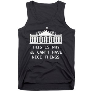 This Is Why We CanT Have Nice Things Freedom Libertarian Tank Top