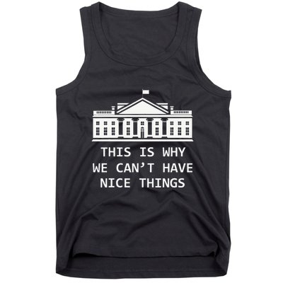 This Is Why We CanT Have Nice Things Freedom Libertarian Tank Top