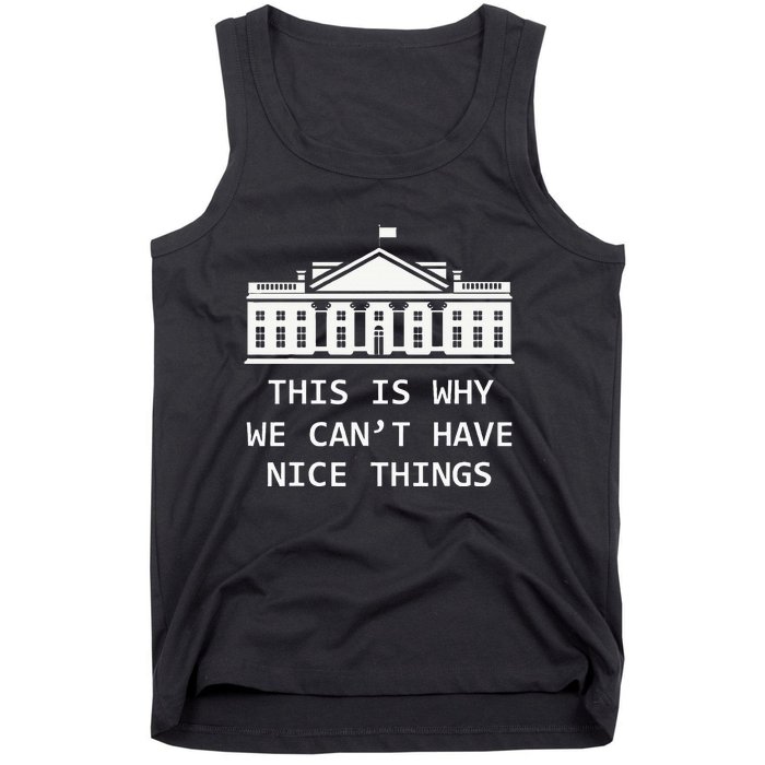 This Is Why We CanT Have Nice Things Freedom Libertarian Tank Top