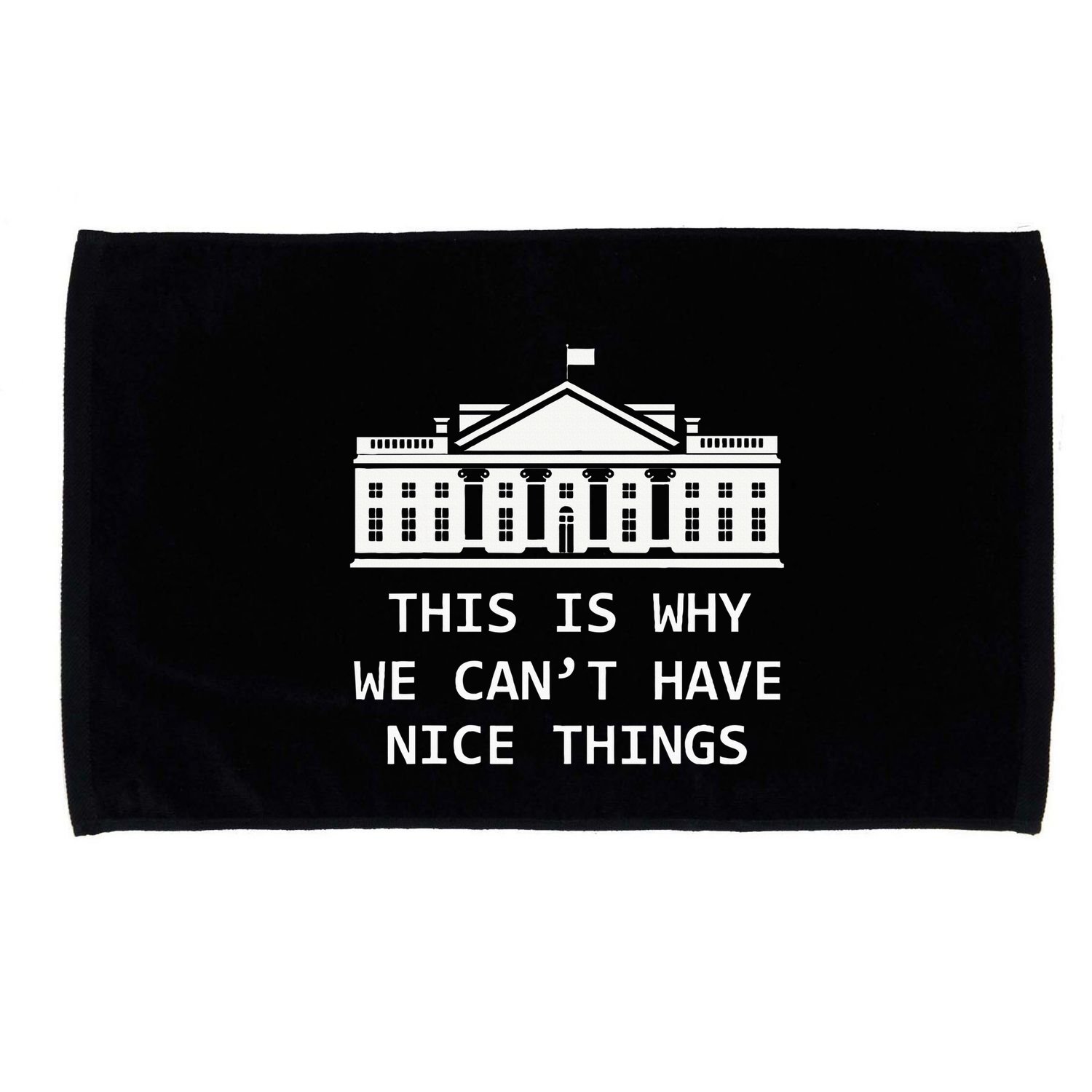 This Is Why We CanT Have Nice Things Freedom Libertarian Microfiber Hand Towel