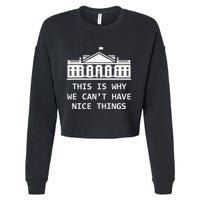This Is Why We CanT Have Nice Things Freedom Libertarian Cropped Pullover Crew