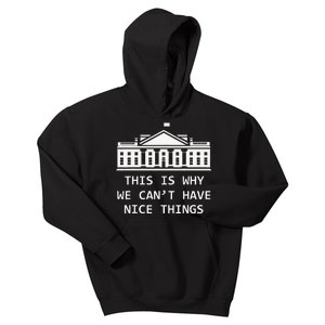 This Is Why We CanT Have Nice Things Freedom Libertarian Kids Hoodie