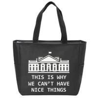 This Is Why We CanT Have Nice Things Freedom Libertarian Zip Tote Bag