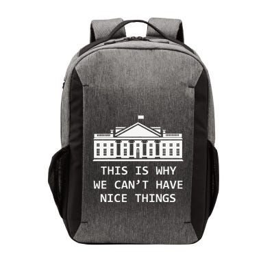 This Is Why We CanT Have Nice Things Freedom Libertarian Vector Backpack