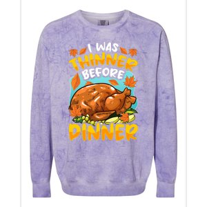 Thanksgiving I Was Thinner Before Dinner Gift Colorblast Crewneck Sweatshirt