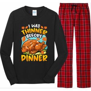 Thanksgiving I Was Thinner Before Dinner Gift Long Sleeve Pajama Set