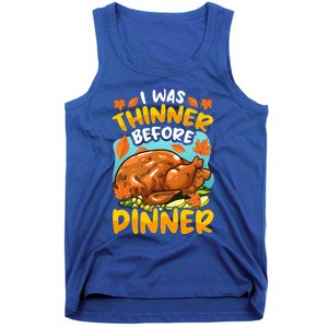 Thanksgiving I Was Thinner Before Dinner Gift Tank Top