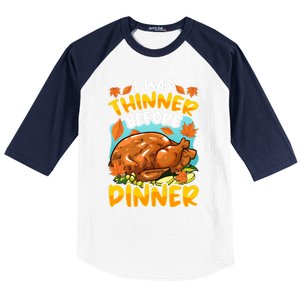 Thanksgiving I Was Thinner Before Dinner Gift Baseball Sleeve Shirt