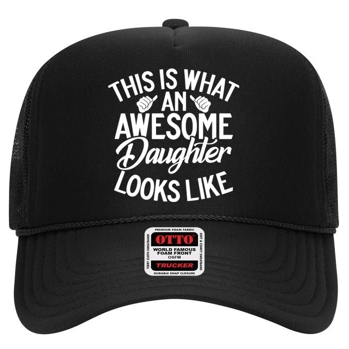 This Is What An Awesome Daughter Looks Like Daughter High Crown Mesh Back Trucker Hat