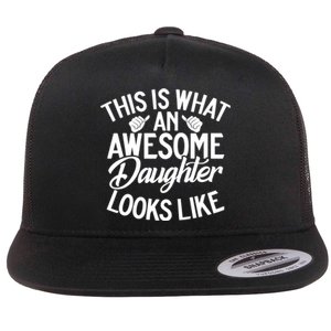 This Is What An Awesome Daughter Looks Like Daughter Flat Bill Trucker Hat