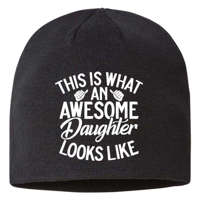 This Is What An Awesome Daughter Looks Like Daughter Sustainable Beanie