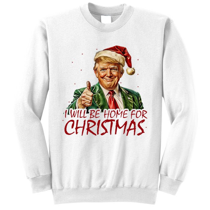 Trump I Will Be Home For Christmas Sweatshirt