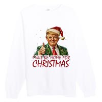 Trump I Will Be Home For Christmas Premium Crewneck Sweatshirt