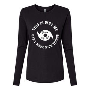 This Is Why We Can’T Have A Nice Things Hurricane Season 2024 Womens Cotton Relaxed Long Sleeve T-Shirt