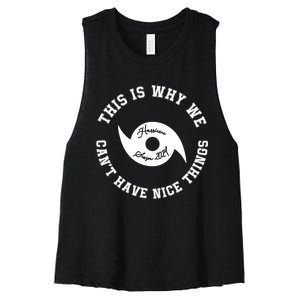 This Is Why We Can’T Have A Nice Things Hurricane Season 2024 Women's Racerback Cropped Tank