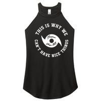 This Is Why We Can’T Have A Nice Things Hurricane Season 2024 Women's Perfect Tri Rocker Tank