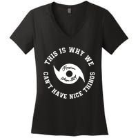 This Is Why We Can’T Have A Nice Things Hurricane Season 2024 Women's V-Neck T-Shirt