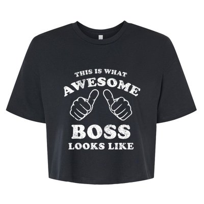 This Is What Awesome Boss Looks Like Bella+Canvas Jersey Crop Tee