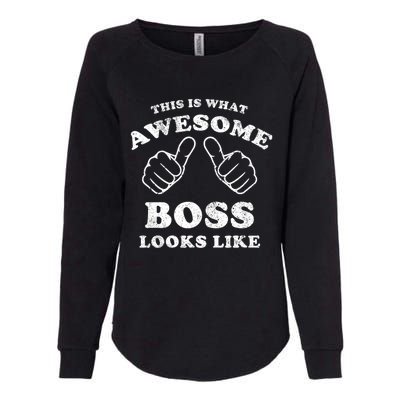 This Is What Awesome Boss Looks Like Womens California Wash Sweatshirt