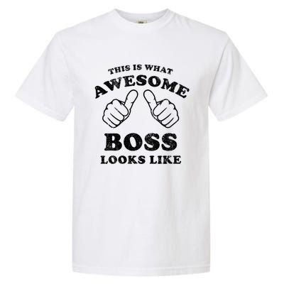 This Is What Awesome Boss Looks Like Garment-Dyed Heavyweight T-Shirt