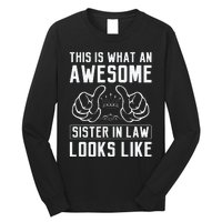 This Is What An Awesome Sister In Law Sisters In Law Long Sleeve Shirt