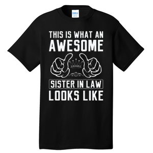 This Is What An Awesome Sister In Law Sisters In Law Tall T-Shirt