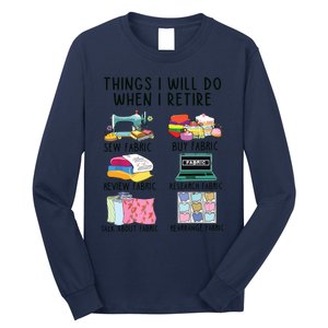 Things I Will Do When I Retire Sewing Fabric Funny Sewing Long Sleeve Shirt