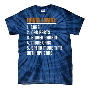 Things I Want In My Life Cars More Cars Car Tie-Dye T-Shirt