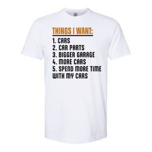 Things I Want In My Life Cars More Cars Car Softstyle CVC T-Shirt