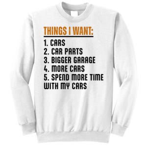 Things I Want In My Life Cars More Cars Car Sweatshirt