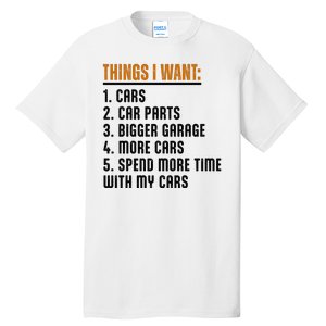 Things I Want In My Life Cars More Cars Car Tall T-Shirt