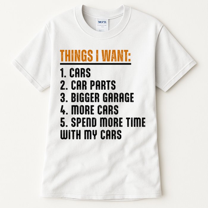 Things I Want In My Life Cars More Cars Car Tall T-Shirt
