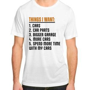 Things I Want In My Life Cars More Cars Car Adult ChromaSoft Performance T-Shirt