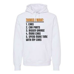 Things I Want In My Life Cars More Cars Car Premium Hoodie