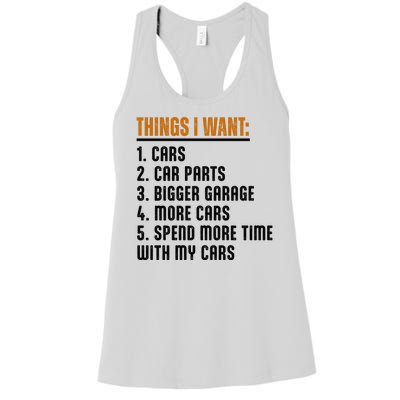 Things I Want In My Life Cars More Cars Car Women's Racerback Tank