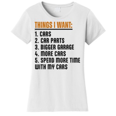 Things I Want In My Life Cars More Cars Car Women's T-Shirt