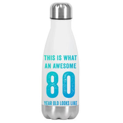 This Is What An Awesome 80 Year Old Looks Like Birthday Gift Stainless Steel Insulated Water Bottle