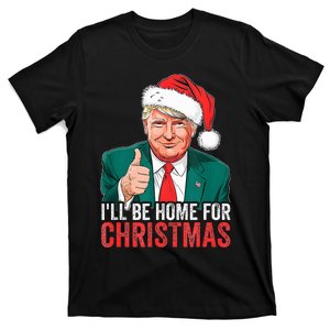 Trump I Will Be Home For Christmas Christmas Trump T-Shirt