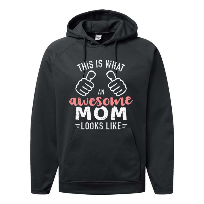 This is what an awesome mom looks like mother's day Performance Fleece Hoodie