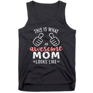 This is what an awesome mom looks like mother's day Tank Top