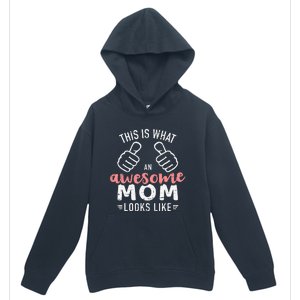 This is what an awesome mom looks like mother's day Urban Pullover Hoodie