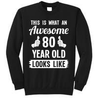 This Is What An Awesome 80 Year Old Looks Like 80th Birthday Sweatshirt