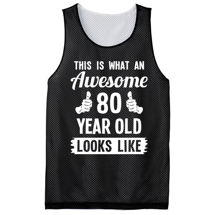 This Is What An Awesome 80 Year Old Looks Like 80th Birthday Mesh Reversible Basketball Jersey Tank