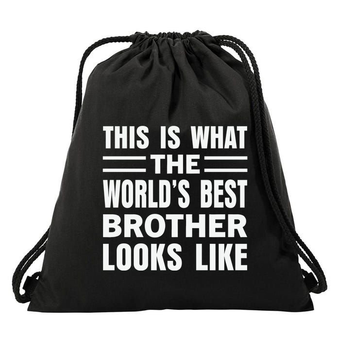 This Is What The World’s Best Brother Looks Like Drawstring Bag