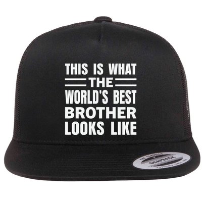 This Is What The World’s Best Brother Looks Like Flatbill Hat