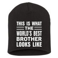 This Is What The World’s Best Brother Looks Like Short Acrylic Beanie