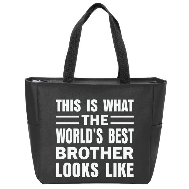 This Is What The World’s Best Brother Looks Like Zip Tote Bag