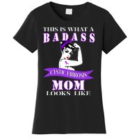 This Is What A Badass Cystic Fibrosis Mom Looks Like Women's T-Shirt